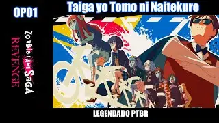 Zombie Land Saga Revenge abertura legendado PTBR | Taiga yo Tomo ni Naitekure by Fran Chou Chou