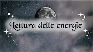 Lettura delle energie per la Luna Nuova del 5-6 Luglio 2024 🌑🔮