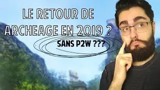 Jouer à ArcheAge Unchained en 2019 ?