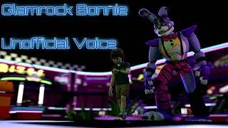 Five Night at Freddy's: Security Breach | Glamrock Bonnie Voice Pt 3| [Unofficial]