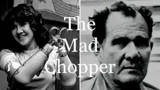 The Mad Chopper (Lunatic Talks Ep6b)