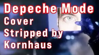 Kornhaus - Stripped (Depeche Mode Cover)