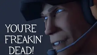[TF2 SFM] You're freakin' dead!