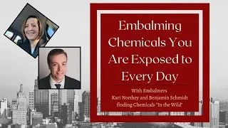 Embalming Chemicals Found Around You Everyday