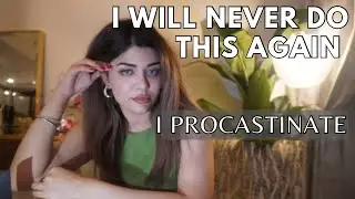 HOW I finally stopped procrastination
