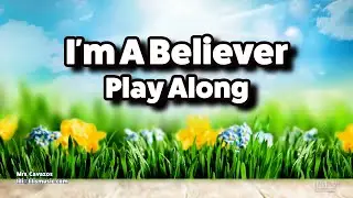 I'm A Believer Play Along Video