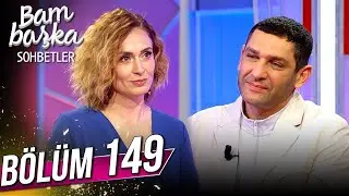 Bambaşka Sohbetler 149. Bölüm - Tansel Öngel | 