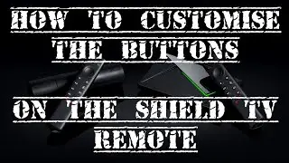 Shield TV | How To Customise The Remote's Buttons