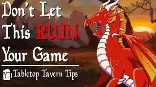5 Problem Players YOU Need To Watch Out For (feat. Den of the Drake) - Tabletop Tavern Tips
