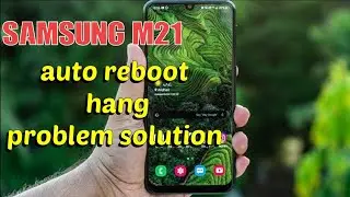 Samsung  m21 Auto reboot problem solution. hang on logo problem solution
