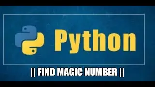 How to find Magic Number in Python Program || Learn to code In Python || Basics In Python #3