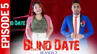 Blind Date || S3 || Episode 5