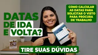 Como definir as datas  - Visto procura de trabalho/2023