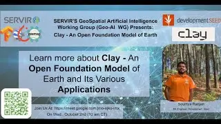Clay - Open Foundation Model of Earth: Soumya Ranjan