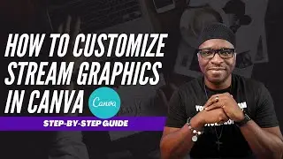 How to Customize Live Stream Graphics using Canva | Step-by-Step Guide
