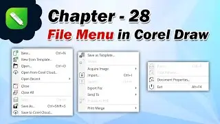 File Menu in CorelDraw | Ch - 28