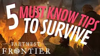 5 MUST KNOW Tips for Surviving Early | Farthest Frontier