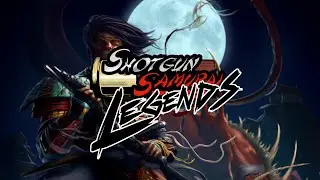 Shotgun Samurai Legends Trailer #1