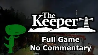 The Keeper (Full Game, No Commentary)