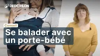 CONSEIL - 6 astuces pour apprécier vos promenades avec un porte-bébé ! | Decathlon