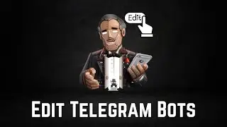 How to Edit Telegram Bots