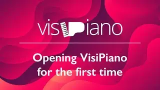 VisiPiano - Basics - Opening VisiPiano the first time