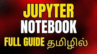 How to use Python Jupyter Notebook | Jupyter Notebook in Tamil