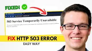 Fix HTTP 503 Error Code The Service Unavailable | 2026
