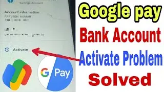 google pay bank account activation problem! how to solve bank server problem in google pay