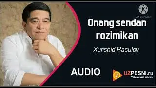Хуршид Расулов  Онанг сендан розимикан.