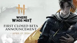 Where Winds Meet Beta Test Trailer