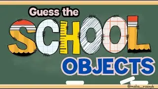 Can You Guess the School Objects?  | Back to School  ESL Beginners Vocabulary Game to learn English