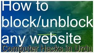How To block/unblock any website without VPN-Computer skills in Urdu
