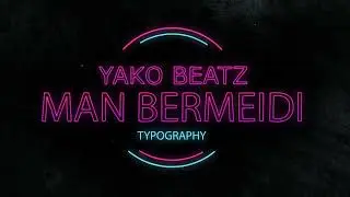 Yako Beatz - Man Bermeidi (Typography)