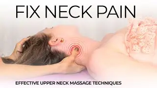 This WILL help your Neck Pain! BEST Massage Therapy for Upper Neck Pain Relief w/ Tessa