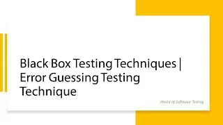 Error Guessing Testing Technique | Black Box Testing Techniques | Software Testing Explained