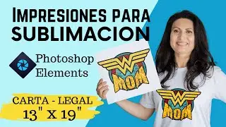 Photoshop Elements para Sublimación: Preparar e Imprimir Diseños para   Sublimación {VARIOS TAMAÑOS}