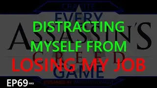 Distracting Myself From Losing My Job | EVERY Assassins Creed | Ep 69 | ACRo p2 (Stream 06 Mar '23)