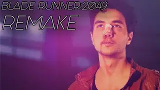 Blade Runner: 2049 Remake Scene - "You look lonely, I can fix that..."