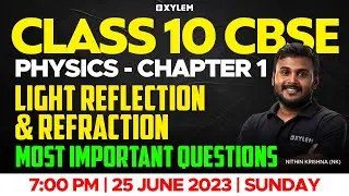 Physics | Chapter 1 Light - Reflection & Refraction / Important Questions | Xylem Class 10 CBSE