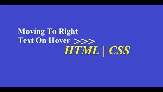 Moving To Right  Text Effect On Hover  | pure CSS