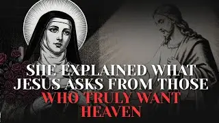 Saint Thérèse of Lisieux Explained What Jesus Asks From Those Who Truly Want Heaven