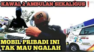 PATWAL AMBULAN PEKANBARU || KAWAL 2 AMBULAN SEKALIGUS || AMBULAN PECAH BAN ❗❗
