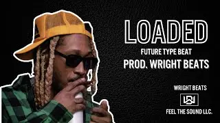 Future Type Beats 2023 - ''Loaded'' (Prod. Wright Beats)