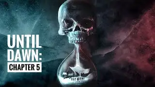 UNTIL DAWN I CHAPTER 5: DREAD I PS5 I 4K 60 FPS