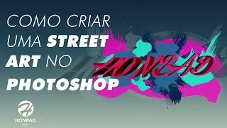Como Criar Uma Street Art no Photoshop - Photoshop Intermediário