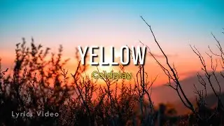 Coldplay - Yellow (Acoustic Version - Lyrics Video)