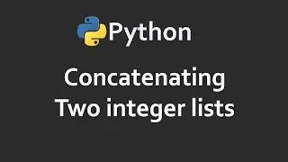 Concatenating Two Integer Lists | Program 59 | Solutions For Python 100 Exercises | CodingFacts