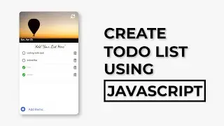 How To Create Todo List Using HTML CSS & JavaScript | Javascript ToDo List | Coding With Nick