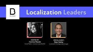 Localization Leaders: Meet Google's Dean Seeley
